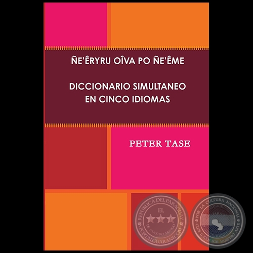 ÑE'ẼRYRU OĨVA PO ÑE'ẼME - Autor: PETER TASE - Año 2011